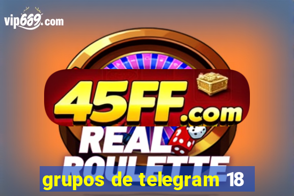 grupos de telegram 18